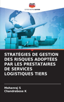 Stratégies de Gestion Des Risques Adoptées Par Les Prestataires de Services Logistiques Tiers