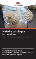 Maladie cardiaque ischémique