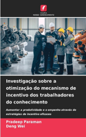 Investigação sobre a otimização do mecanismo de incentivo dos trabalhadores do conhecimento