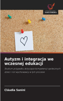 Autyzm i integracja we wczesnej edukacji