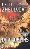 Stadt der Goblins (Im System Buch #1)