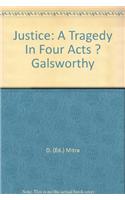 Justice: A Tragedy In Four Acts – Galsworthy