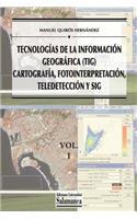 Tecnologías de la Información Geográfica (TIG). Vol. 1