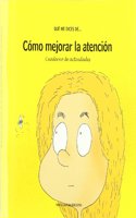 Que me dices de-- habilidades sociales: Como mejorar la atencion. Cuaderno de actividades (Vol.20)