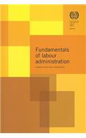 Fundamentals of Labour Administration