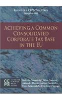Achieving a Common Consolidated Corporate Tax Base in the Eu