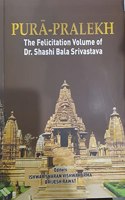 Pura - Pralekh The Felicitation Volume Of Dr. Shashi Bala Srivastava