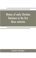 History of early Christian literature in the first three centuries