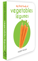 My First Book of Vegetables - Légumes