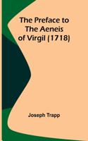Preface to the Aeneis of Virgil (1718)
