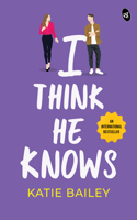 I Think He Knows | A Hilarious Romantic Comedy | A best friends to lovers romance