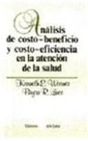 Analisis de Costo-Beneficio y Costo-Eficiencia En La Atencion de La Salud
