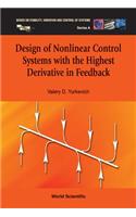 Design of Nonlinear Control Systems with the Highest Derivative in Feedback