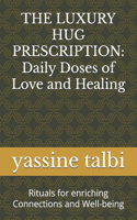 The Luxury Hug Prescription