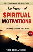 Power of Spiritual Motivations