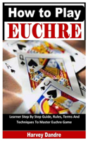 How to Play Euchre