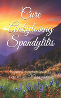 Cure Ankylosing Spondylitis