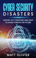 Cyber Security Disasters