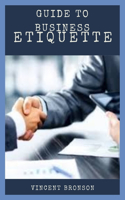 Guide to Business Etiquette