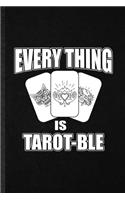 Everything Is Tarot-Ble