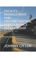 Facility Management and Organizational Performance Relationship