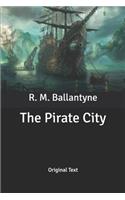 The Pirate City: Original Text