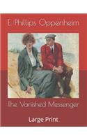 The Vanished Messenger: Large Print