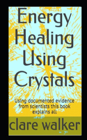 Energy Healing Using Crystals