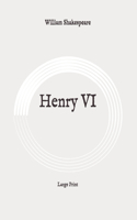 Henry VI: Large Print