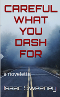 Careful What You Dash For