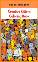 Kids Creative Kittens Coloring Book