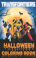 Transformers Halloween Coloring Book: Happy Halloween Gift for Any Kids!!!
