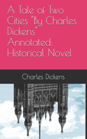 A Tale of Two Cities "By Charles Dickens" Annotated