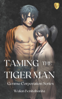 Taming The Tiger Man