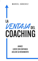 Ventaja del Coaching: Avance Lidere con confianza Acelere su rendimiento