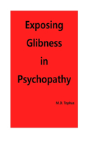 Exposing Glibness in Psychopathy