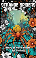 Strange Spiders: Rarity of these Insects for Coloring