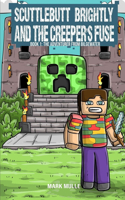 Scuttlebutt Brightly and the Creeper's Fuse Book 1: The Adventurer from Bilgewater