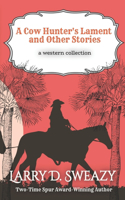 Cow Hunter's Lament and Other Stories