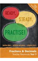 Ready, Steady, Practise! - Year 3 Fractions and Decimals Teacher Resources