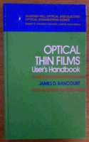 Optical Thin Films (Macmillan Series in Optical and Electro-Optical Engineering)