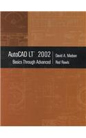 AutoCAD LT 2002: Basics Through Advanced