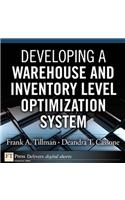 Developing a Warehouse and Inventory Level Optimization System