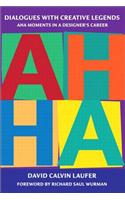 Dialogues with Creative Legends and Aha Moments in a Designer's Career