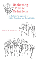 Marketing Public Relations: A Marketer's Approach to Public Relations and Social Media(English)