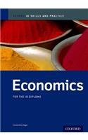 Oxford IB Skills and Practice: Economics for the IB Diploma: (Oxford IB Skills and Practice)