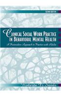 Clinical Social Work Practice in Behavioral Mental Health