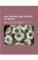 The History and Theory of Money