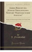 Jahres-Bericht Des JÃ¼disch-Theologischen Seminars 