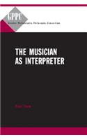 The Musician as Interpreter PB